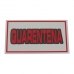 PLACA DE IDENTIFICAÇÃO PVC - QUARENTENA